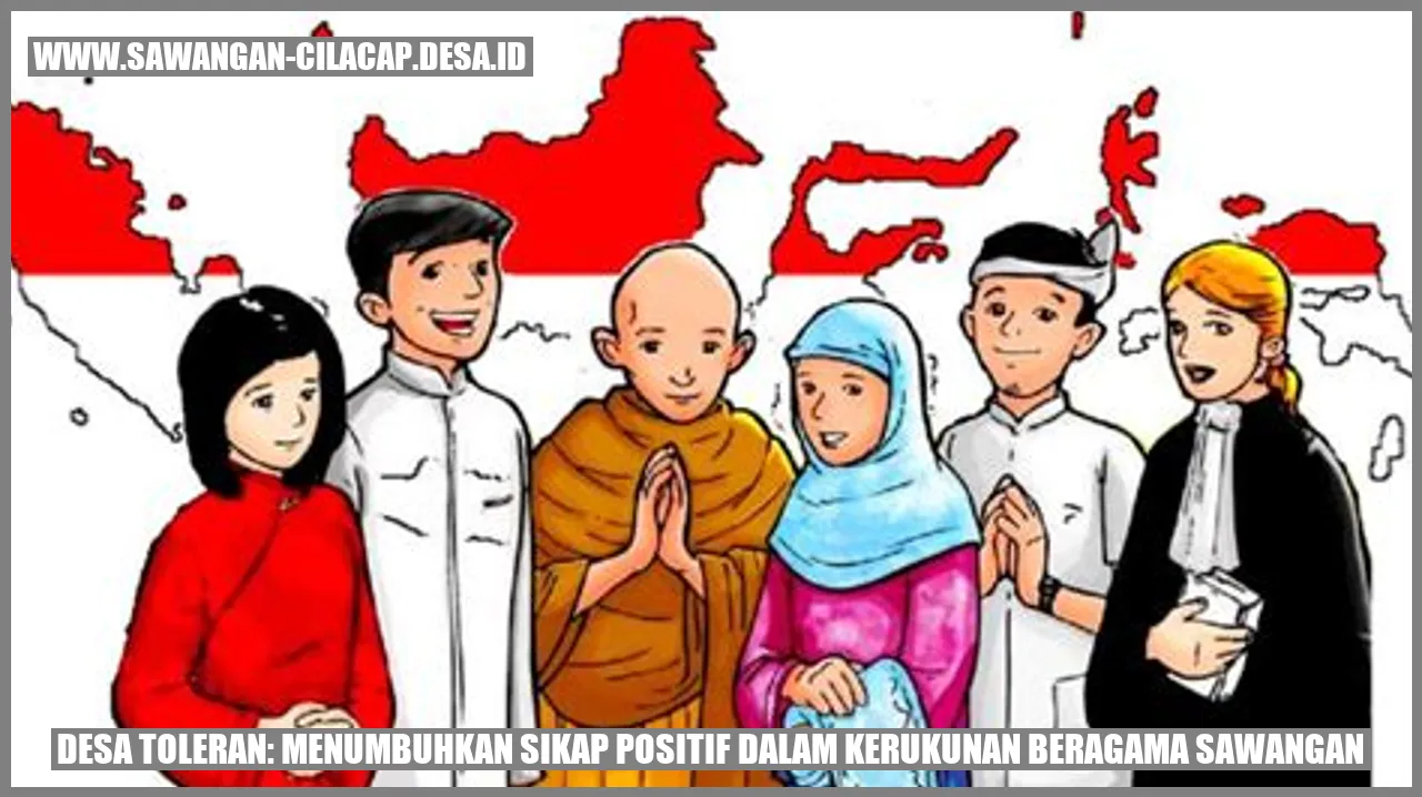 Desa Toleran: Menumbuhkan Sikap Positif dalam Kerukunan Beragama Sawangan