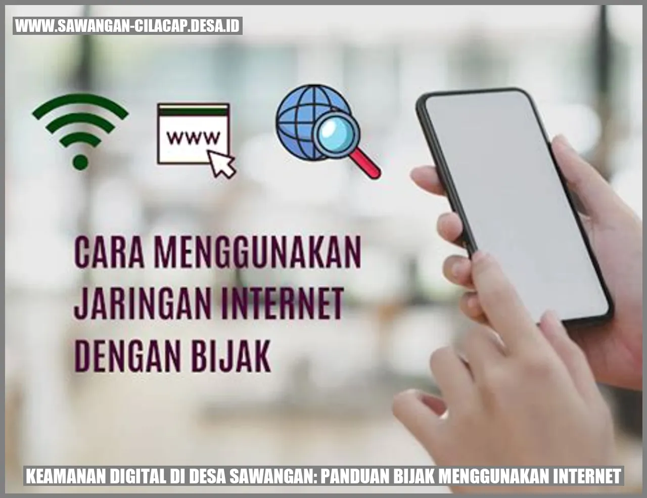 Keamanan Digital di Desa Sawangan: Panduan Bijak Menggunakan Internet