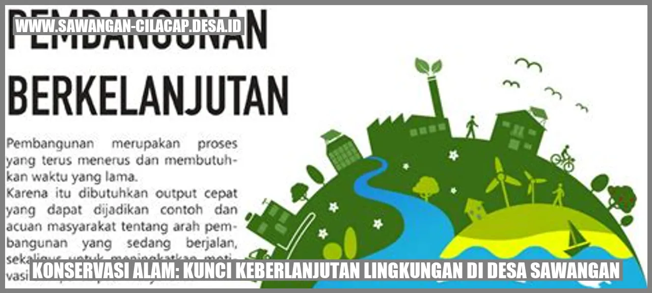 Mengapa Konservasi Alam Penting Untuk Keberlanjutan Lingkungan di Desa Sawangan?