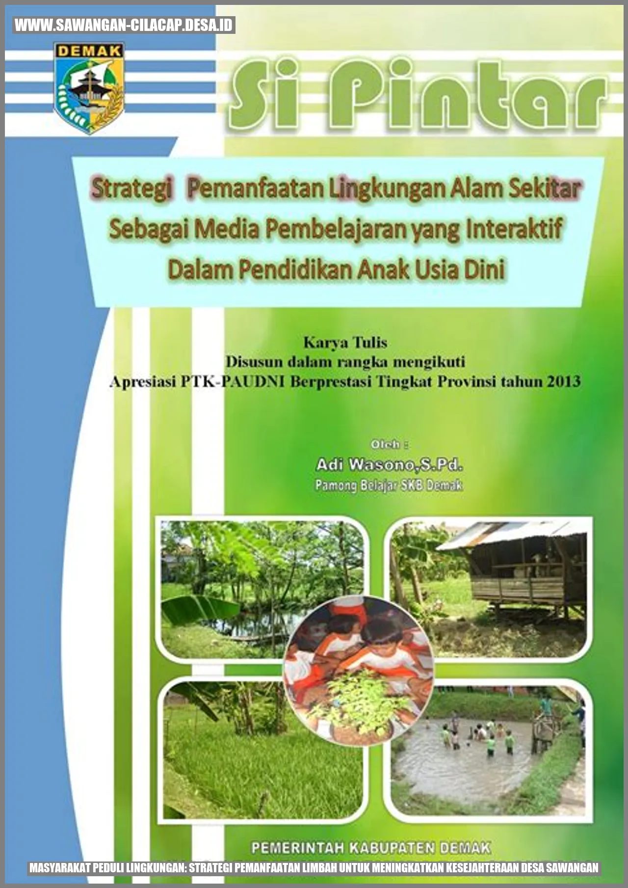 Masyarakat Peduli Lingkungan: Strategi Pemanfaatan Limbah untuk Meningkatkan Kesejahteraan Desa Sawangan