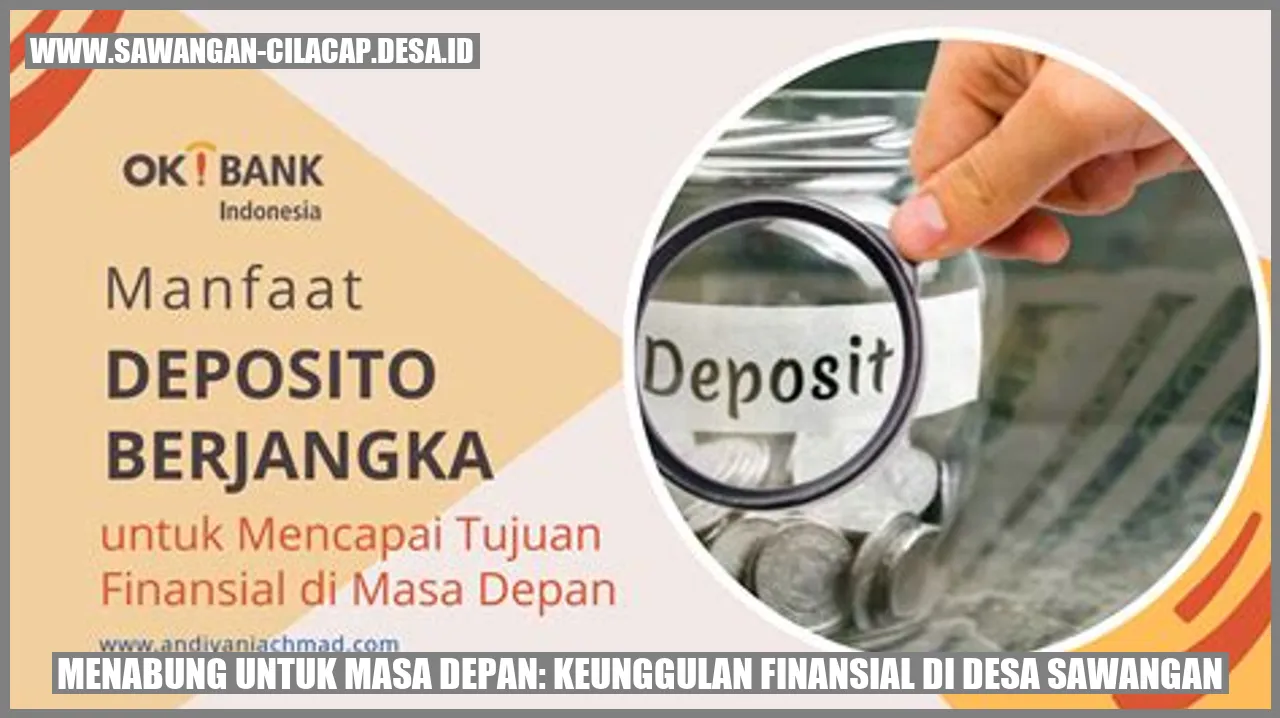 Menabung untuk Masa Depan: Keunggulan Finansial di Desa Sawangan