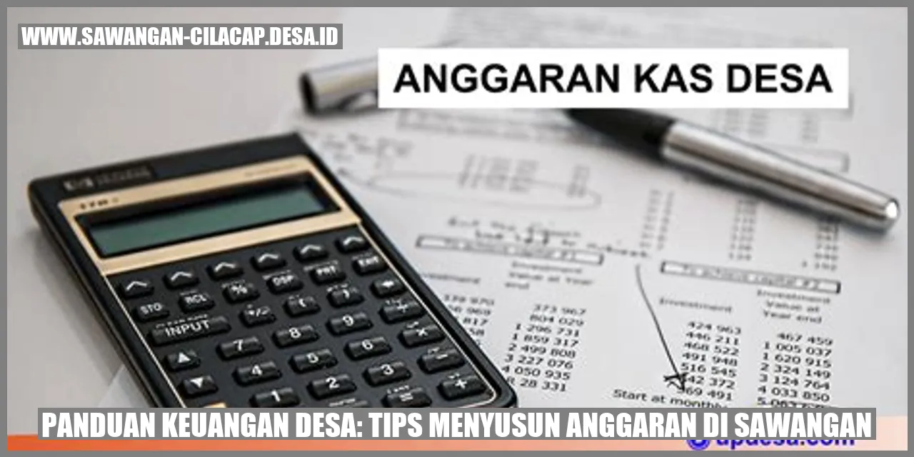 Panduan Keuangan Desa: Tips Menyusun Anggaran di Sawangan