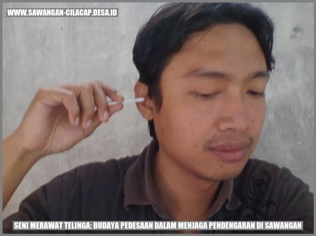 Seni Pedesaan Rawat Telinga Sawangan