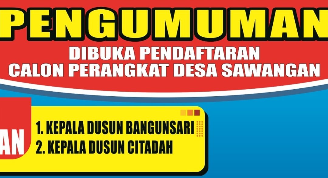 Pengumuman Pengisian Kekosongan Perangkat Desa Formasi Jabatan Kadus Bangunsari dan Kadus Citadah