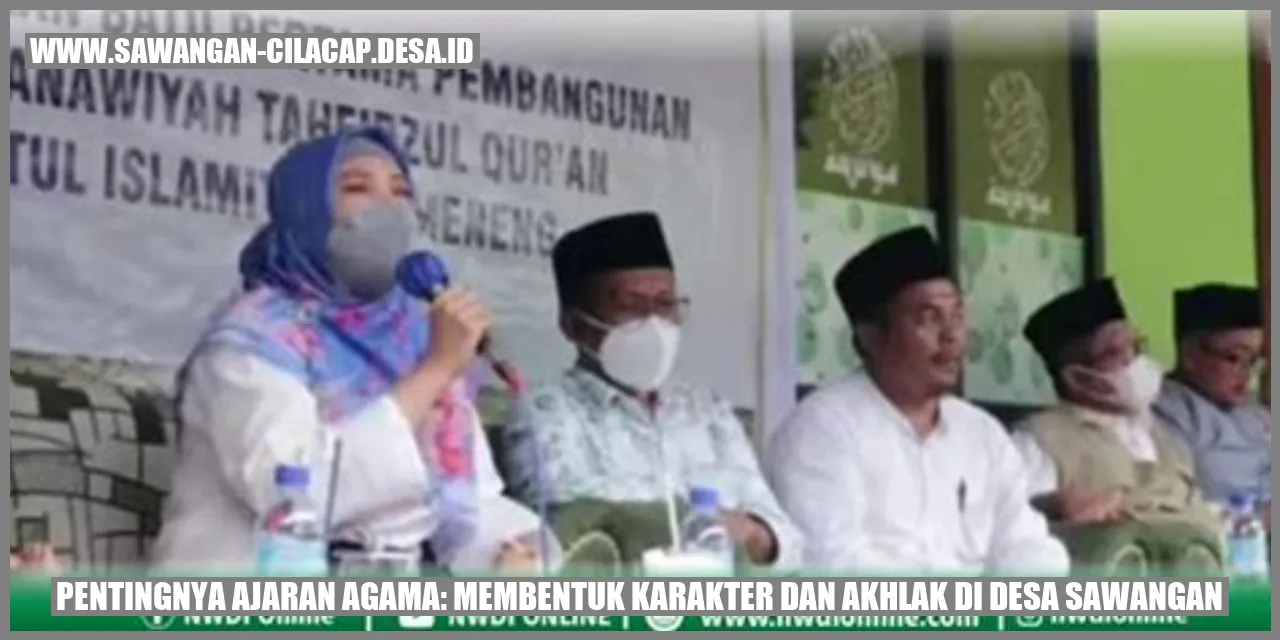 Pentingnya Ajaran Agama: Membentuk Karakter dan Akhlak di Desa Sawangan