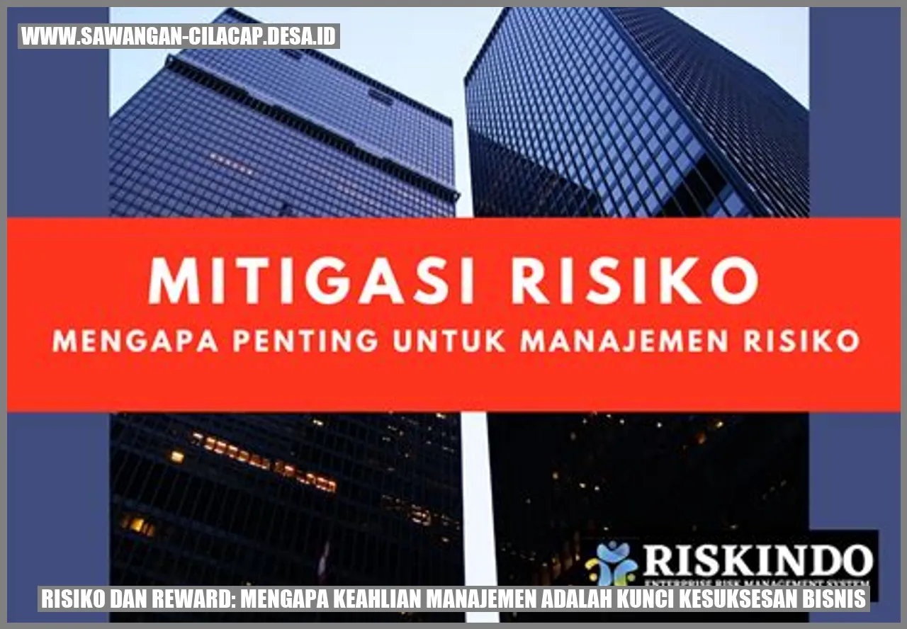 Risiko dan Reward: Mengapa Keahlian Manajemen adalah Kunci Kesuksesan Bisnis