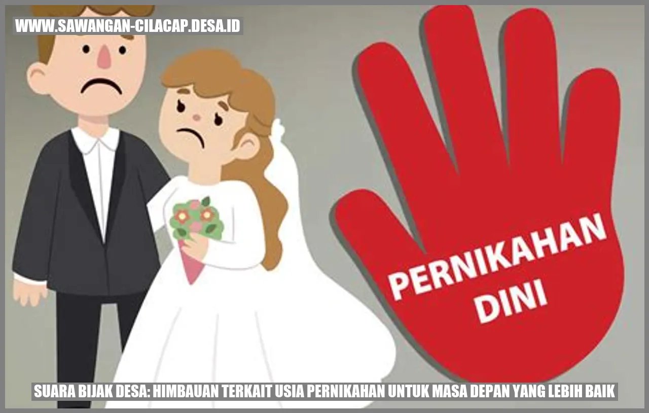 Suara Bijak Desa: Himbauan Terkait Usia Pernikahan untuk Masa Depan yang Lebih Baik